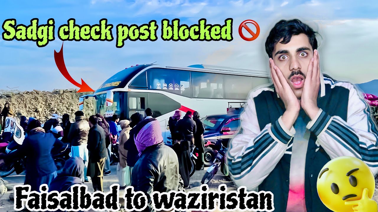 Abi bi check post band hai | Faisalbad to waziristan 
