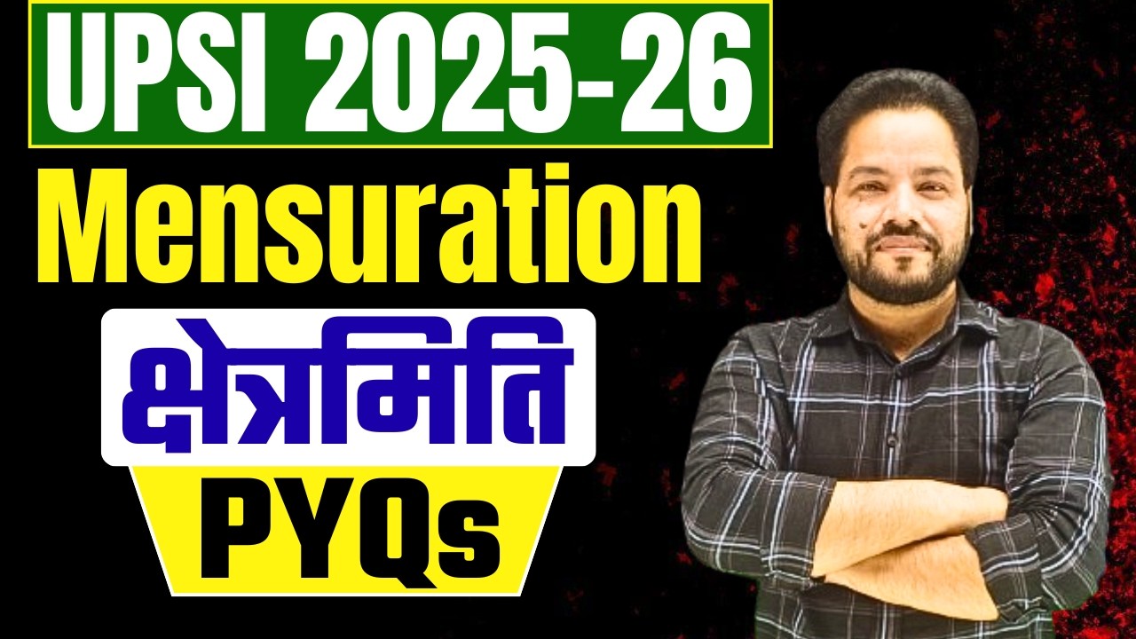 UPSI 2025-26 | MENSURATION & क्षेत्रमिति PYQS | COMPLETE ONE SHOT REVISION | UMA SIR | TOPPERS FORUM