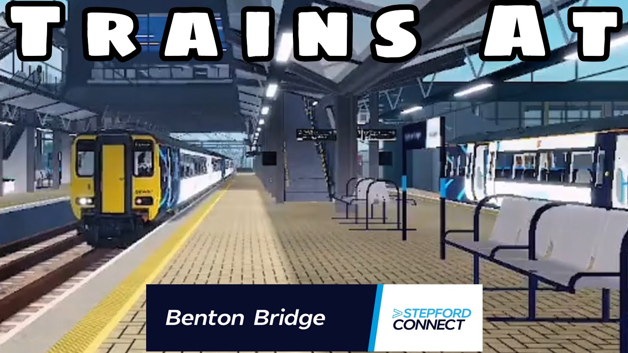 [V2.3.1] Trains at Benton Bridge! (SCR)