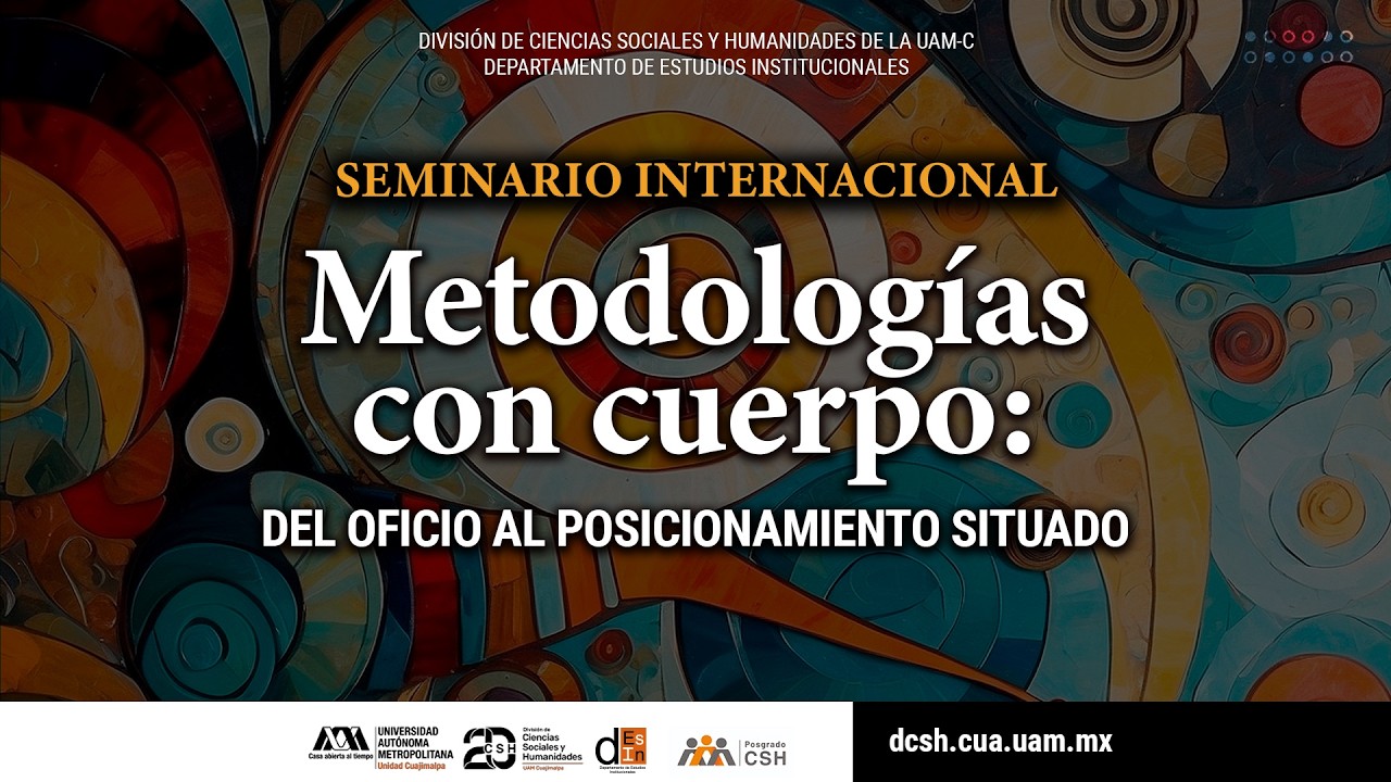 Seminario Internacional Metodologías con cuerpo | Sesión 1