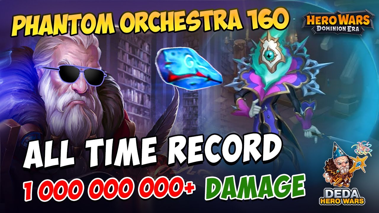 Record 1 000 000 000 damage vs Phantom Orchestra 160. Hero-Wars: Dominion Era
