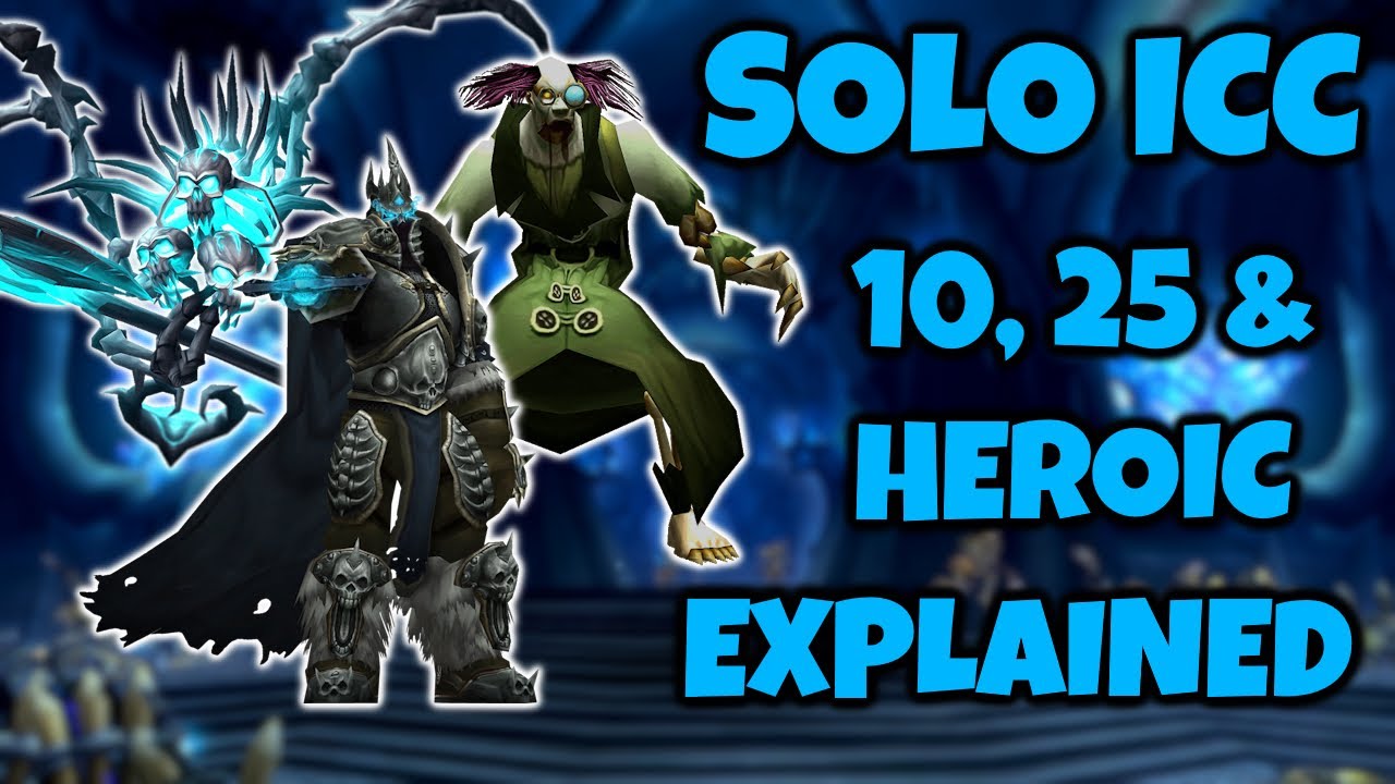 Icecrown Citadel Solo EXPLAINED | 10, 25 & Heroic (Hunter PoV) [MoP Classic]
