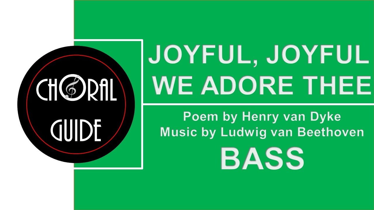 Joyful Joyful We Adore Thee - BASS | L Beethoven
