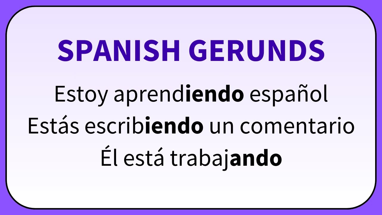 How to Use Spanish Gerunds (-ANDO / -IENDO)