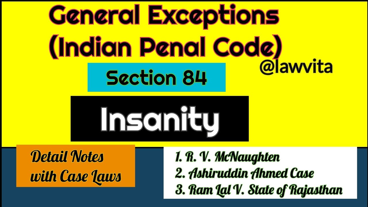 Section 84 Insanity | General Exceptions Indian Penal Code| With Case Laws and Notes | Lawvita