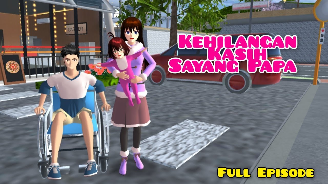 Kehilangan Kasih Sayang Papa | Full Episode | Drama Sakura School Simulator