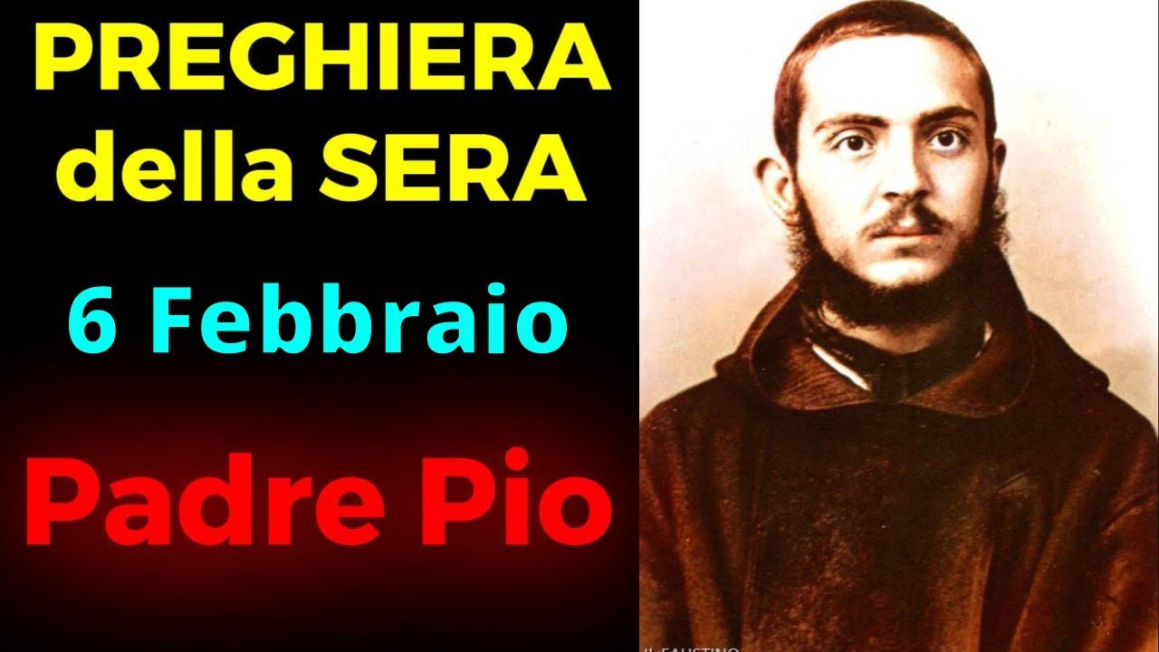 Preghiera della SERA | Preghiera a Padre Pio (6 Febbraio)
