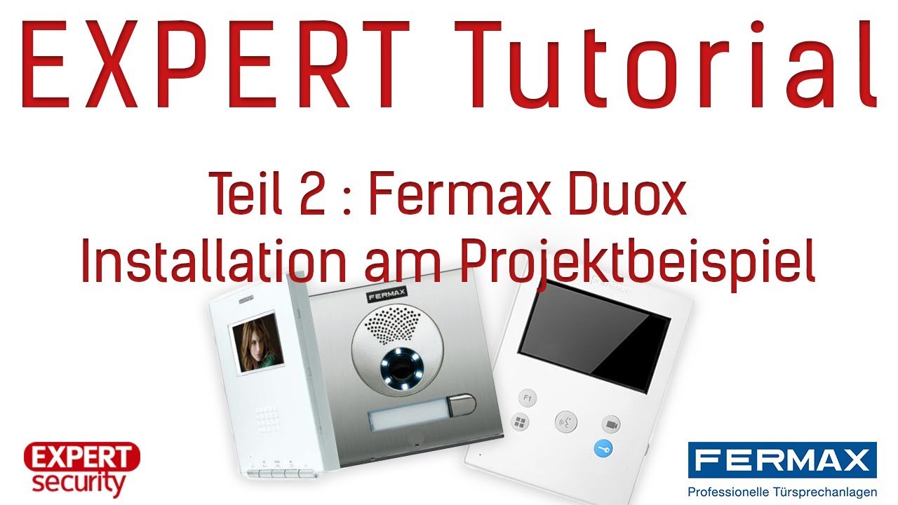Fermax Duox Teil 2: Installation am Projektbeispiel