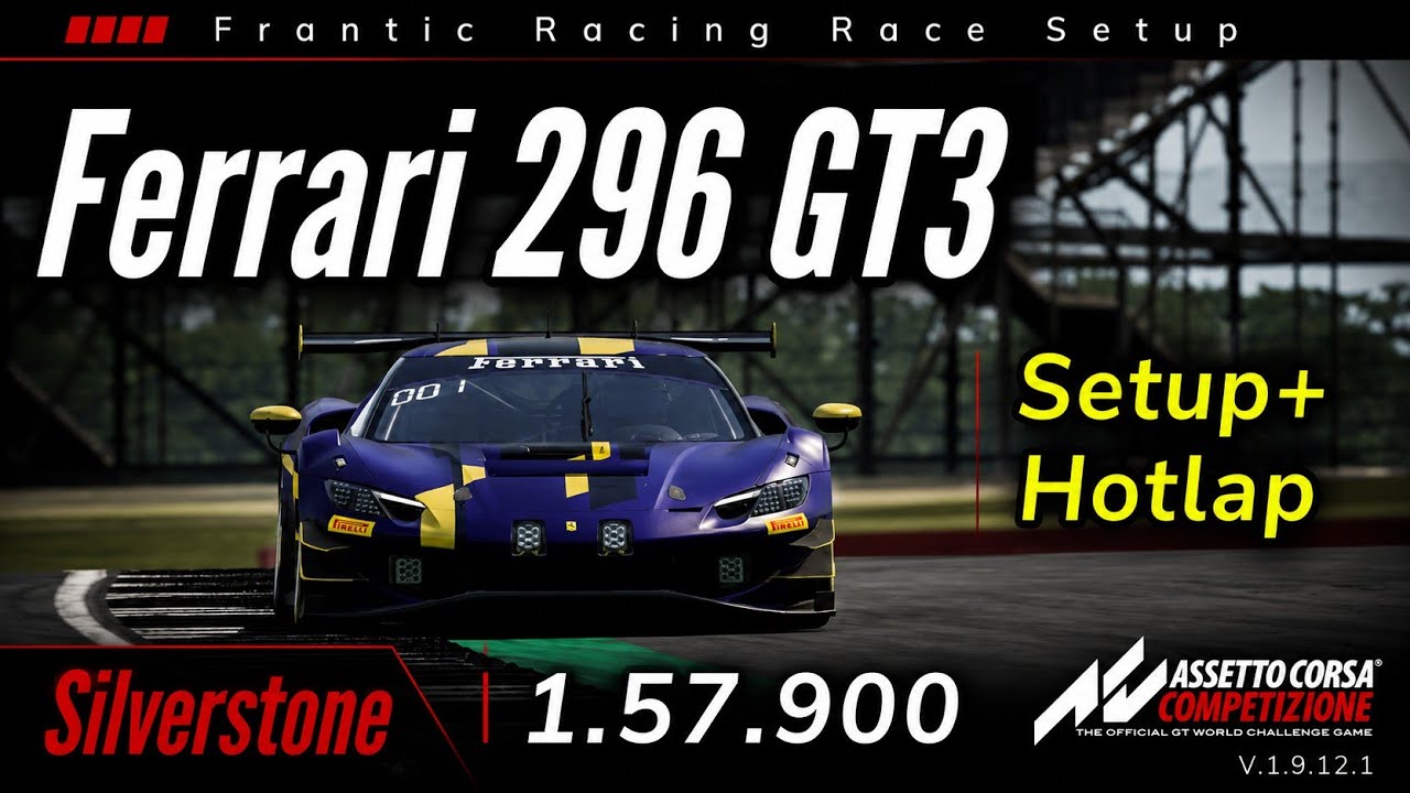 Ferrari 296 GT3 Silverstone – 1.57.900 Hotlap & Complete Setup (ACC Console)