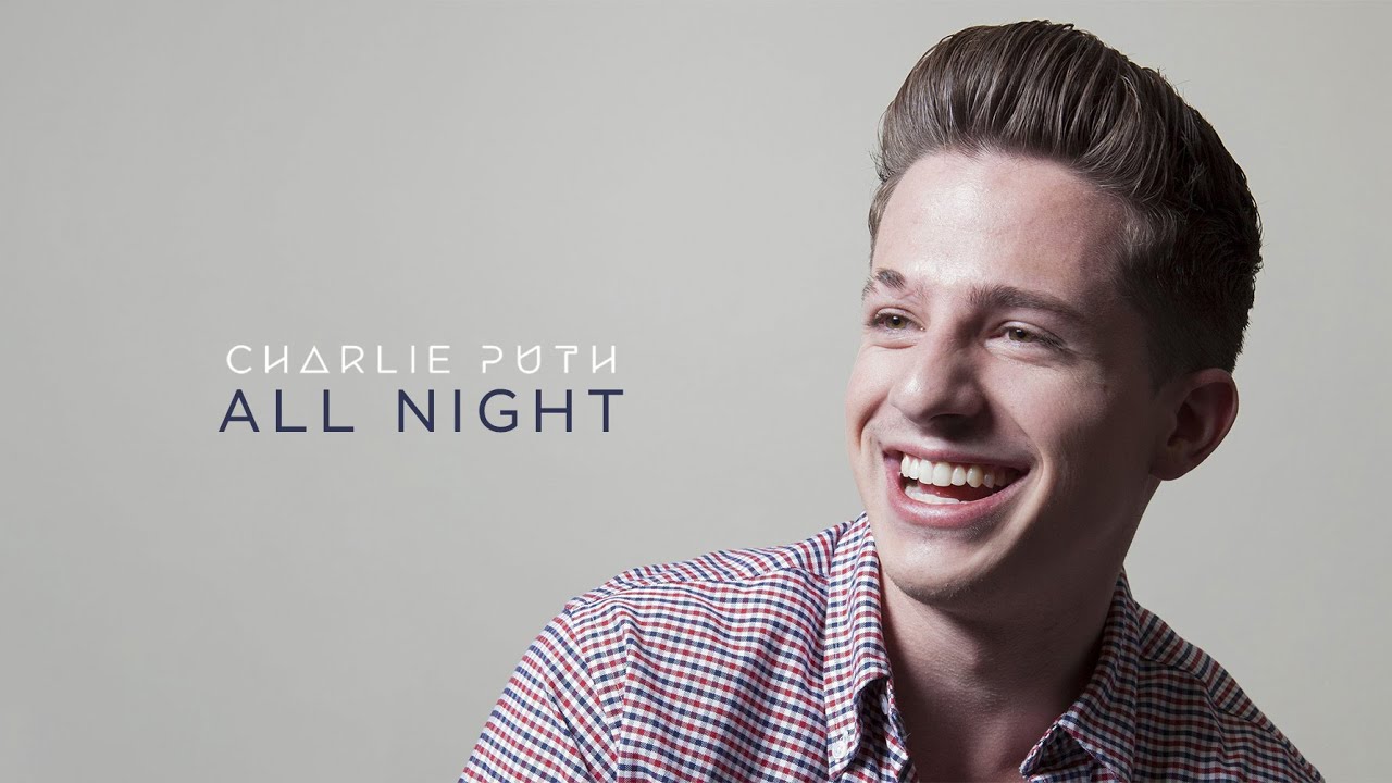 Charlie Puth - All Night