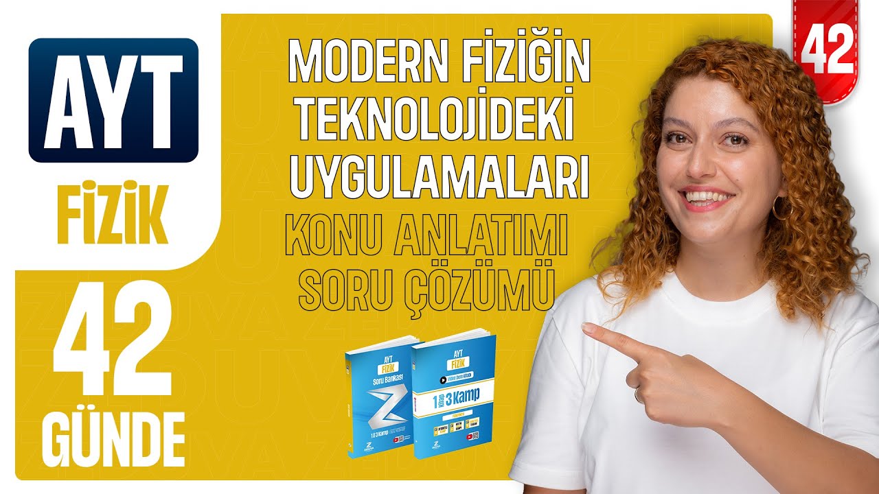 Modern Fiziğin Teknolojideki Uygulamaları Konu Anlatımı-Soru Çözümü |  42 günde AYT Fizik 42.gün