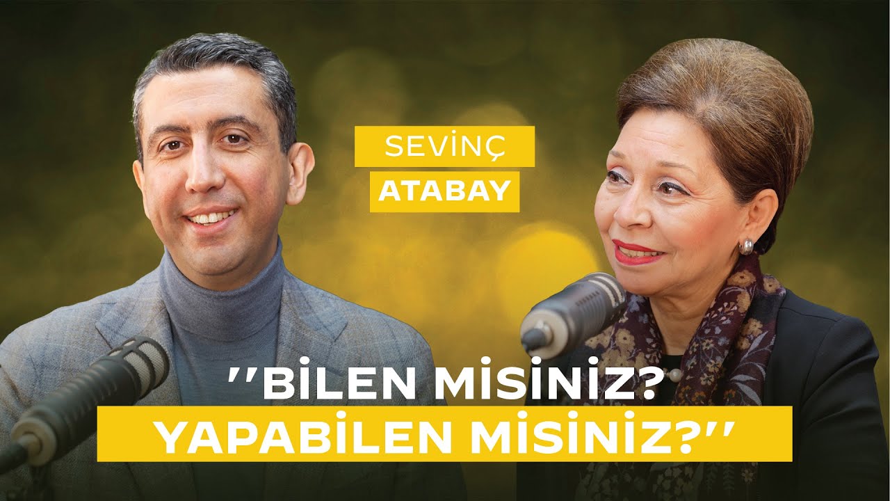 Bilen misiniz? Yapabilen misiniz? / Sevinç Atabay