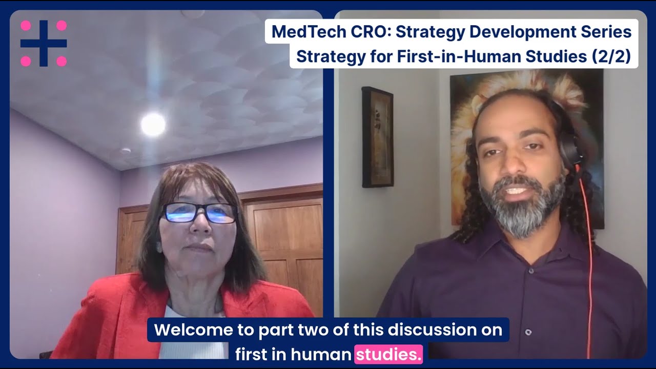 Strategy for First-in-Human Studies (2/2) – MedTech CRO: Strategy Development Series