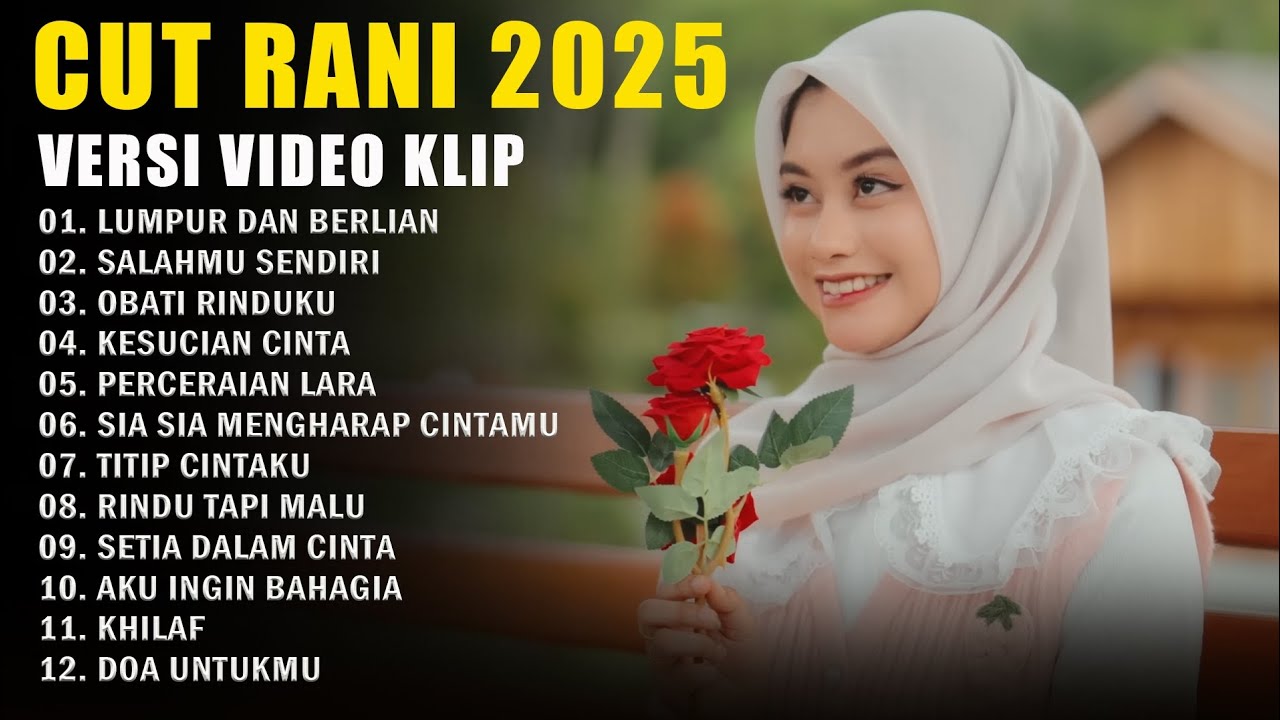 CUT RANI - LUMPUR DAN BERLIAN (LIRIK) SALAHMU SENDIRI | OBATI RINDUKU | LAGU POPULER 2025