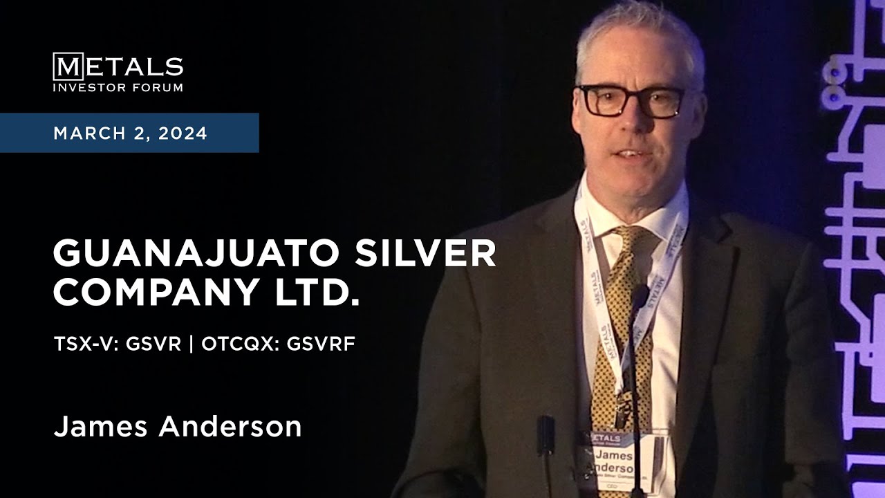 James Anderson of Guanajuato Silver Company presents at Metals Investor Forum in Toronto|March 2024