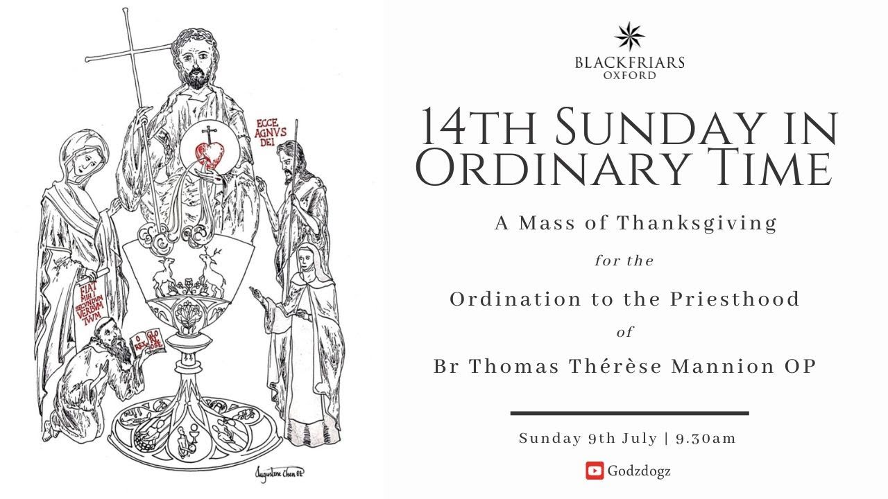 Blackfriars Oxford Mass (09.07.23) | 14th Sunday in Ordinary Time