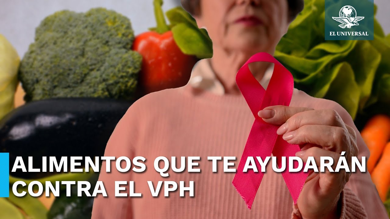 Estos alimentos ayudan a combatir el VPH y el c&aacute;ncer de cuello uterino