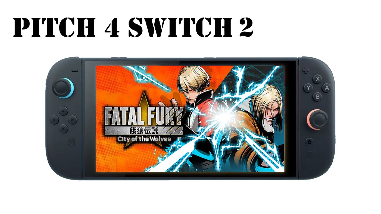 Pitch 4 Switch 2: Fatal Fury: City of the Wolves