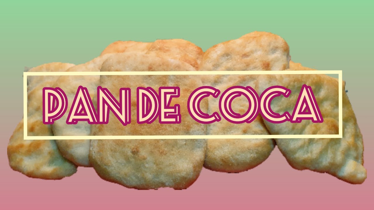 ¿Como hago mi pan para la semana? Receta de pan de coca, mejor casero