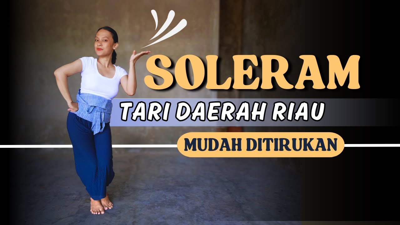 Tari Soleram - Tari Kreasi Daerah Riau - Tari Anak dan Pemula Mudah di Hafal