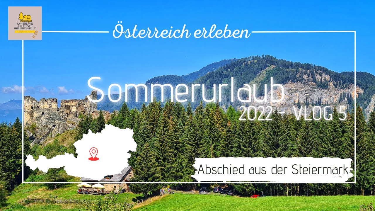 Urlaub mit Hund in der Steiermark - Österreich 2022 - Ein schöner Urlaub geht zu Ende! - VLOG#5