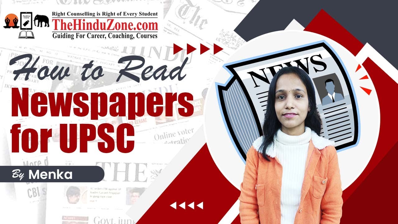 How to Read Newspapers for UPSC: UPSC CSE 2024 | The Hindu, Indian Express | The Hindu Zone