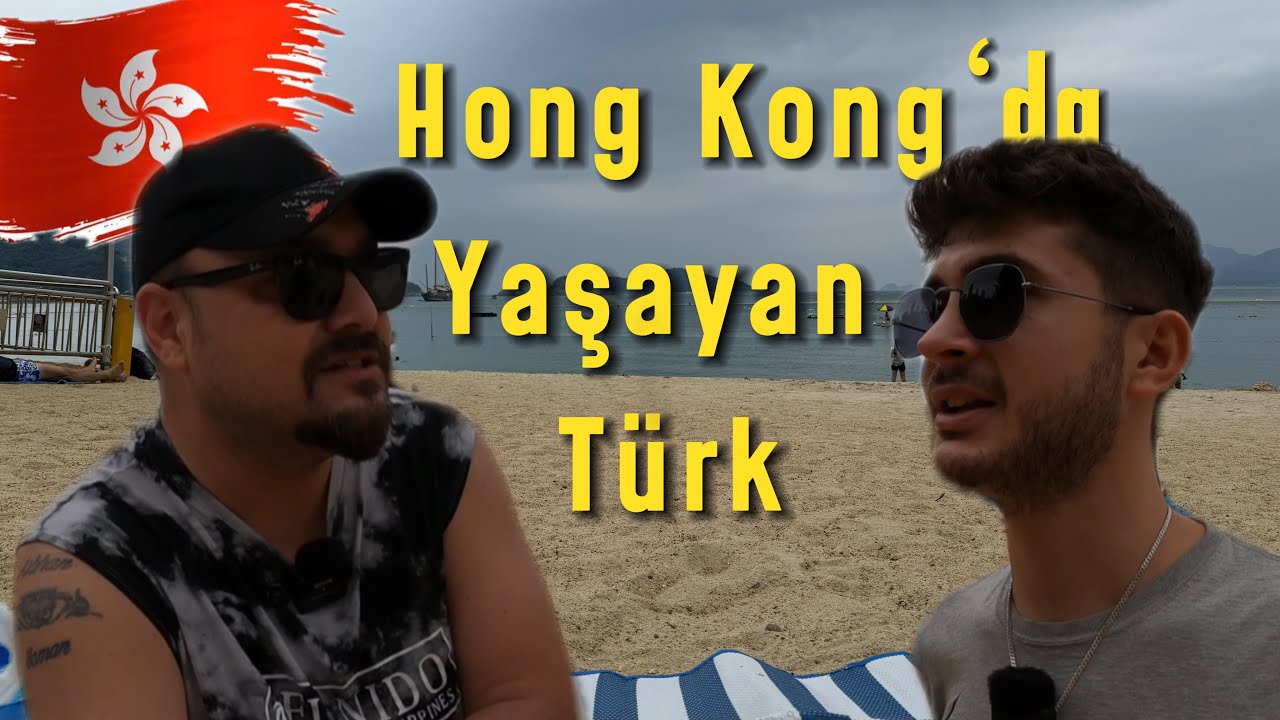 HONG KONG’DA YAŞAYAN TÜRK ANLATIYOR | YAŞAM,İŞ VE HONG KONG GERÇEKLERİ l 65