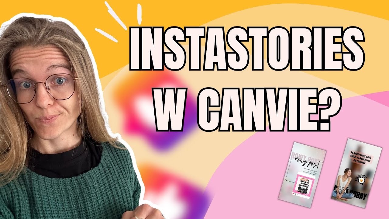 Jak tworzyć zjawiskowe InstaStories w Canvie? Odkryj profesjonalne triki!