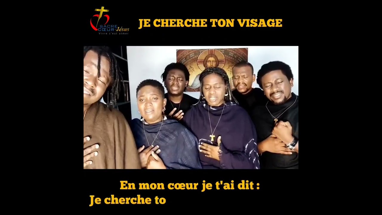 En mon cœur je t'ai dit, je cherche ton visage...