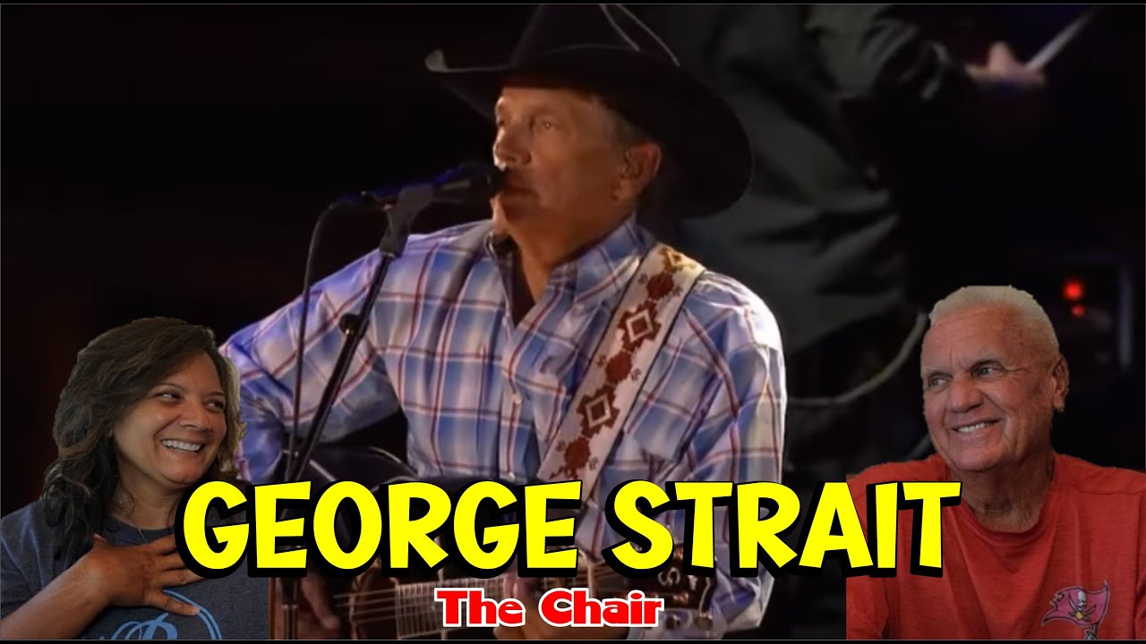Music Reaction | First time Reaction George Strait - The Chair