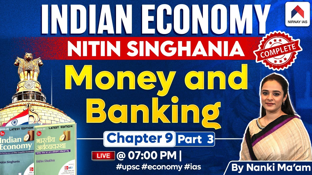 Indian Economy by Nitin Singhania | Chapter 9 Part 3: Money and Banking | Nanki Mam | UPSC CSE 2025