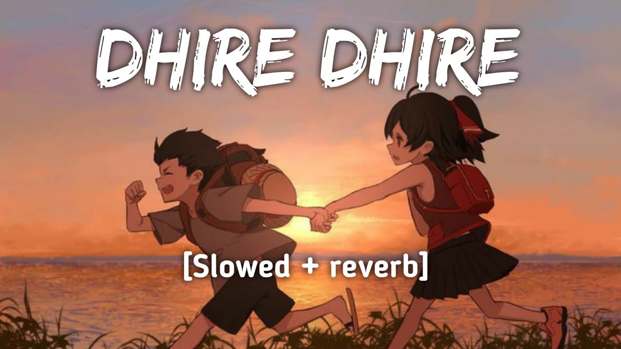 Dhire Dhire [Slowed & reverb]-Humane Sagar & Diptirekha || Lofi Song || Dhire Dhire Odia Lofi Song