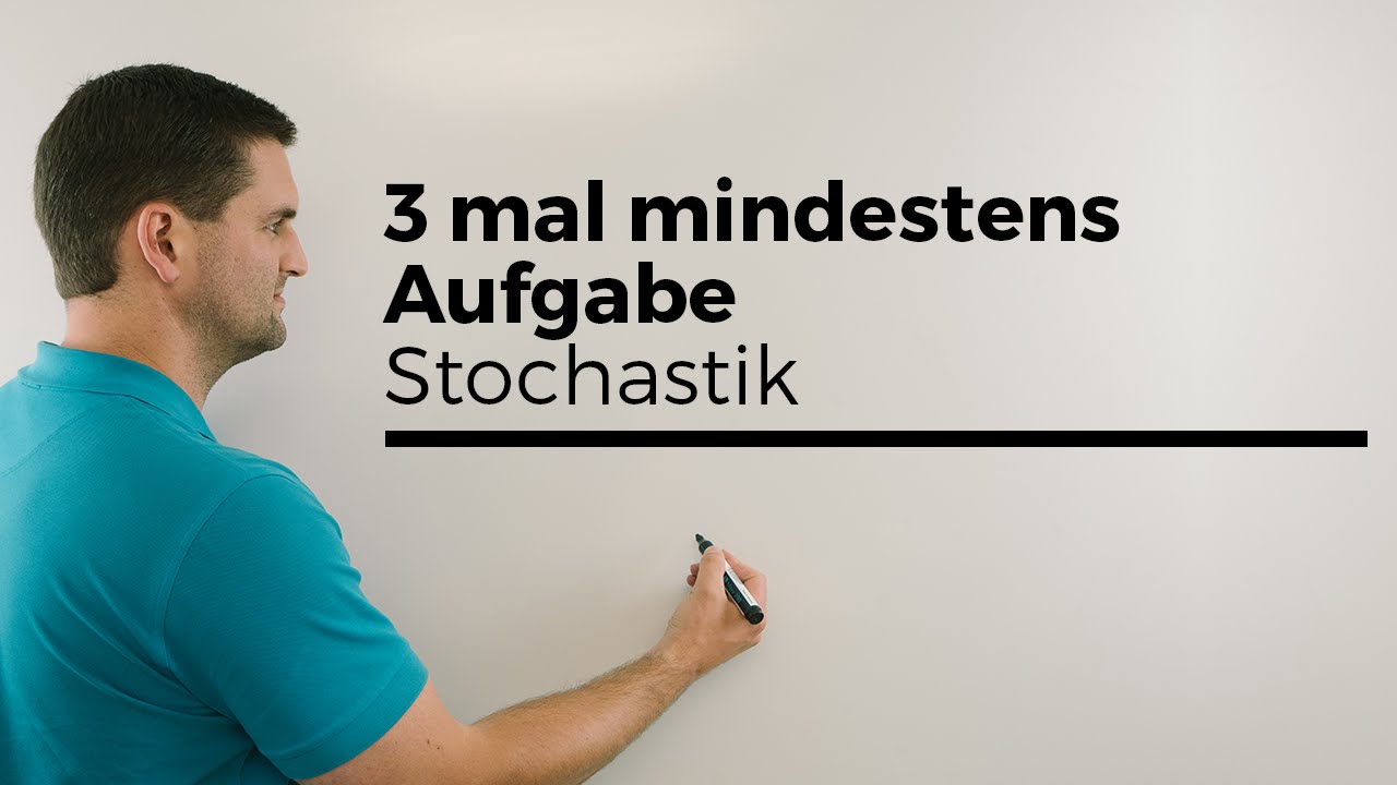 3 mal mindestens Aufgabe, Abwandlung | Mathe by Daniel Jung