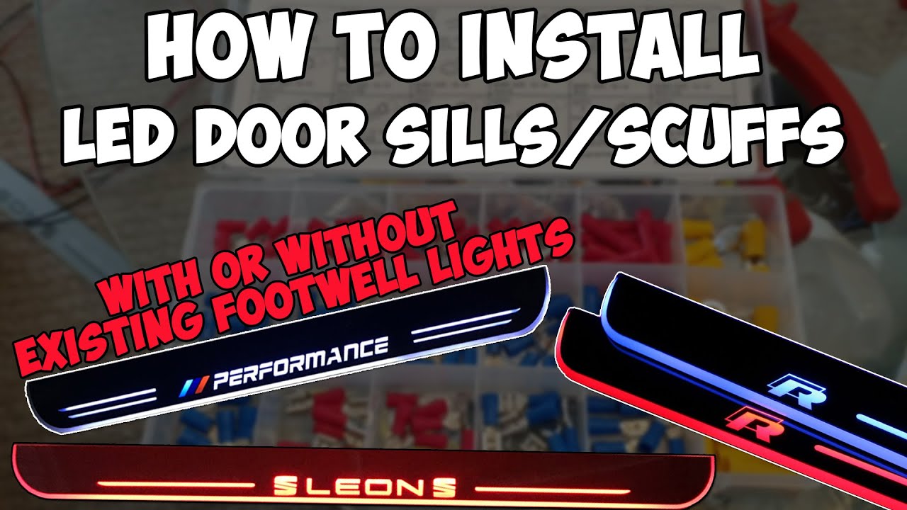 How to install LED door sills/scuffs (moving door scuffs)