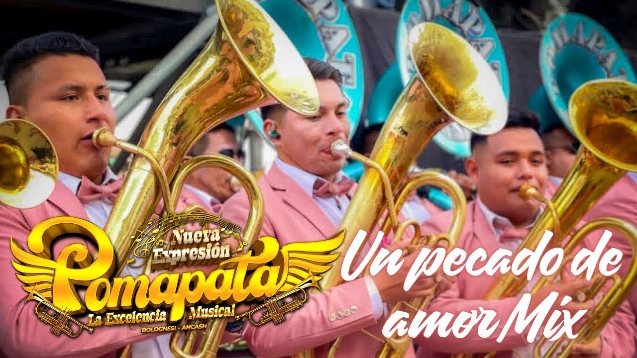 Un pecado de amor - NUEVA EXPRESIÓN POMAPATA  LA EXCELENCIA MUSICAL
