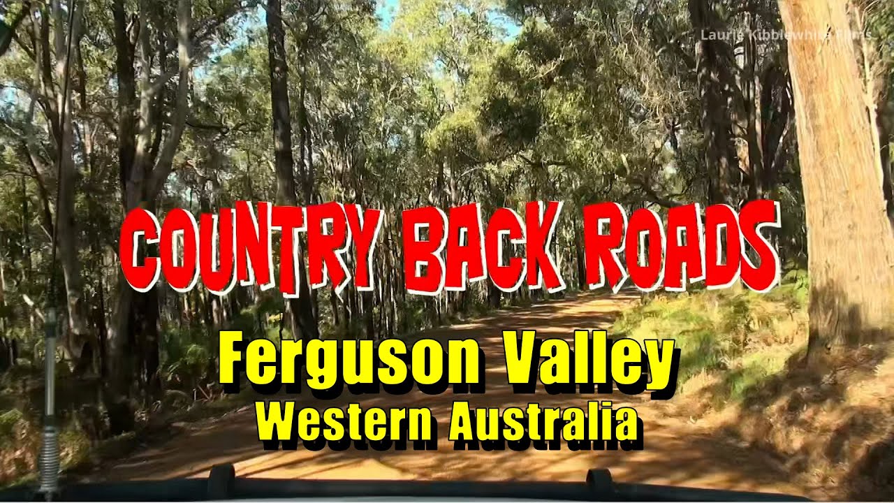 COUNTRY BACK ROADS - Ferguson Valley WA