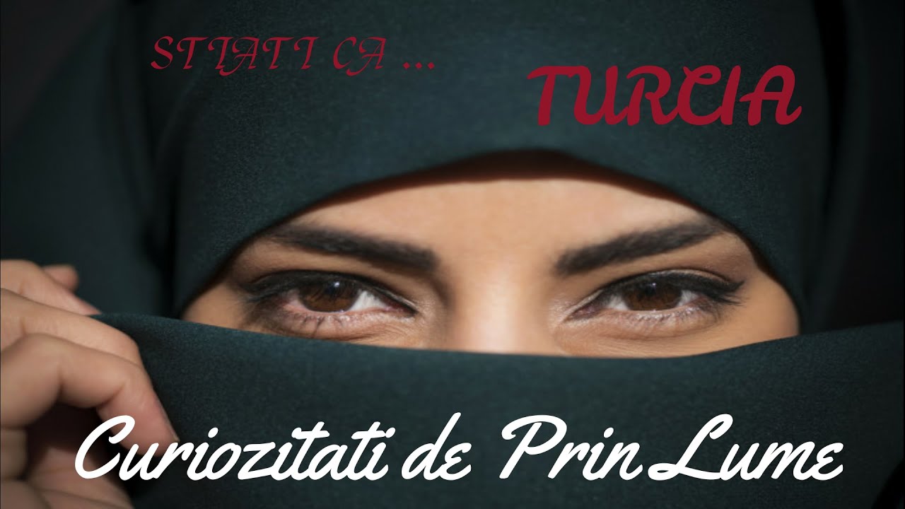Stiati ca : Top 20 de curiozitati  despre TURCIA