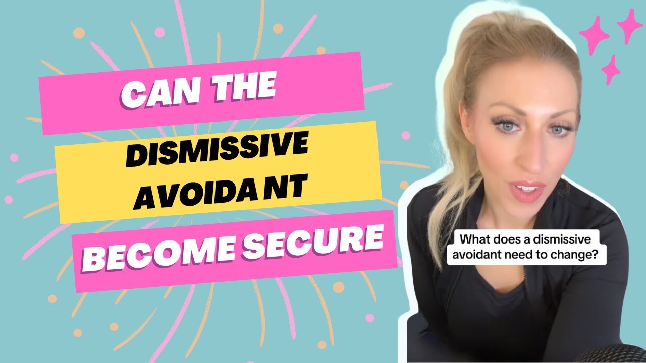 What the Dismissive Avoidant needs to become secure