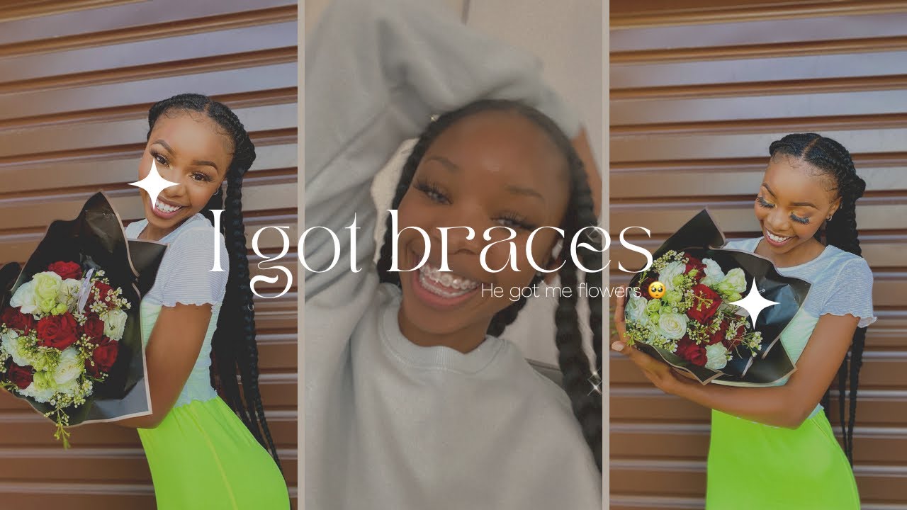 I GOT BRACES 😬 , flowers | Motswana YouTuber