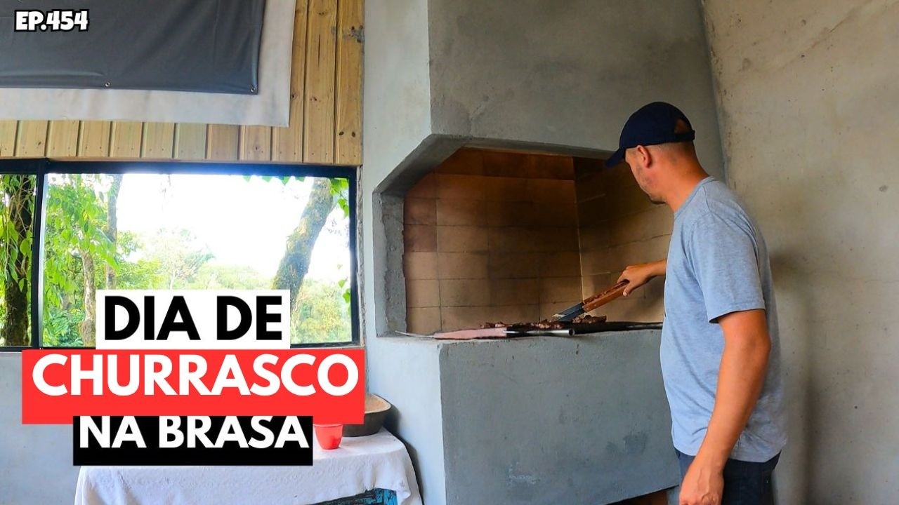 DIA DE CHURRASCO NA BRASA NA ROÇA  EP 454