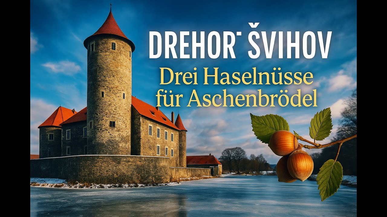 Drei Haselnüsse für Aschenbrödel – Der Drehort in Tschechien (Wasserschloss Švihov)