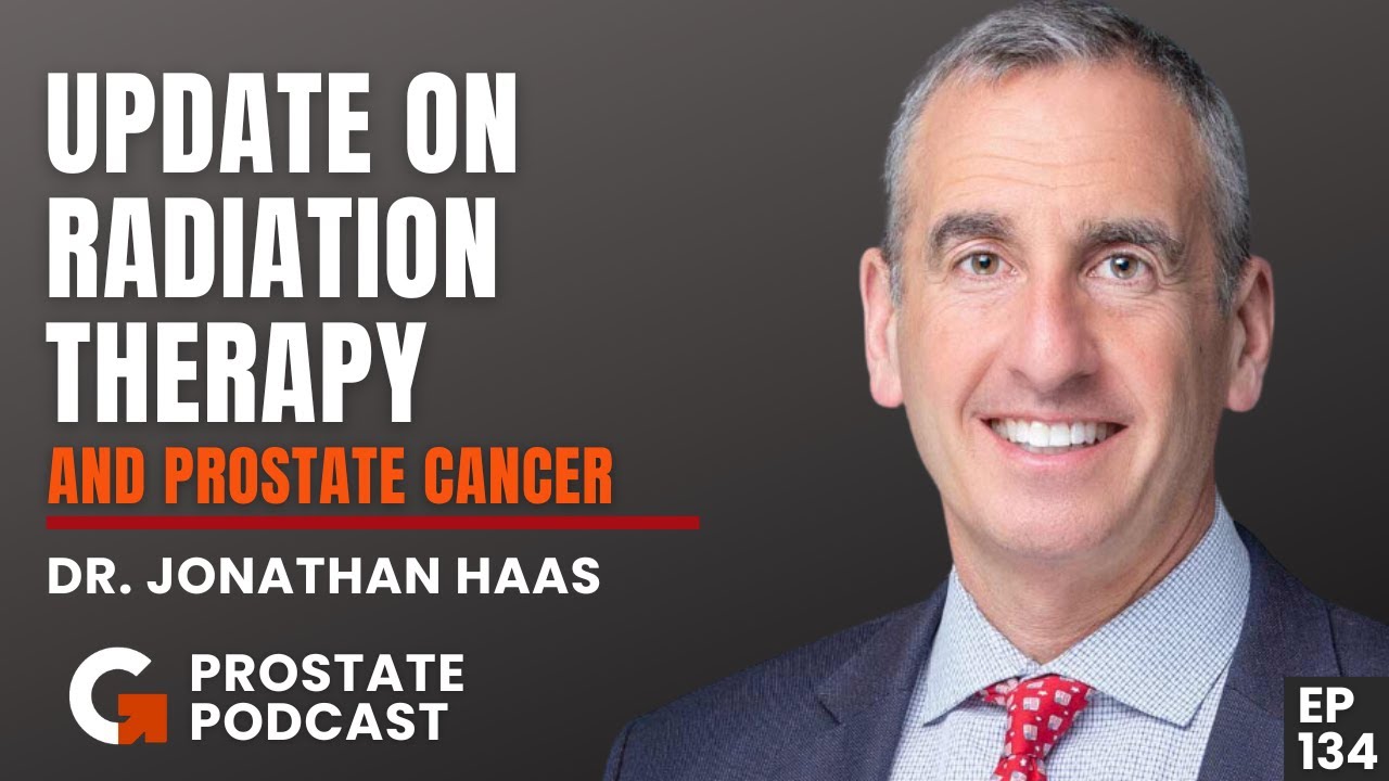 SBRT & CyberKnife: Who Can Skip ADT/Lupron in Prostate Cancer?  with Dr. Jonathan Haas | EP 134