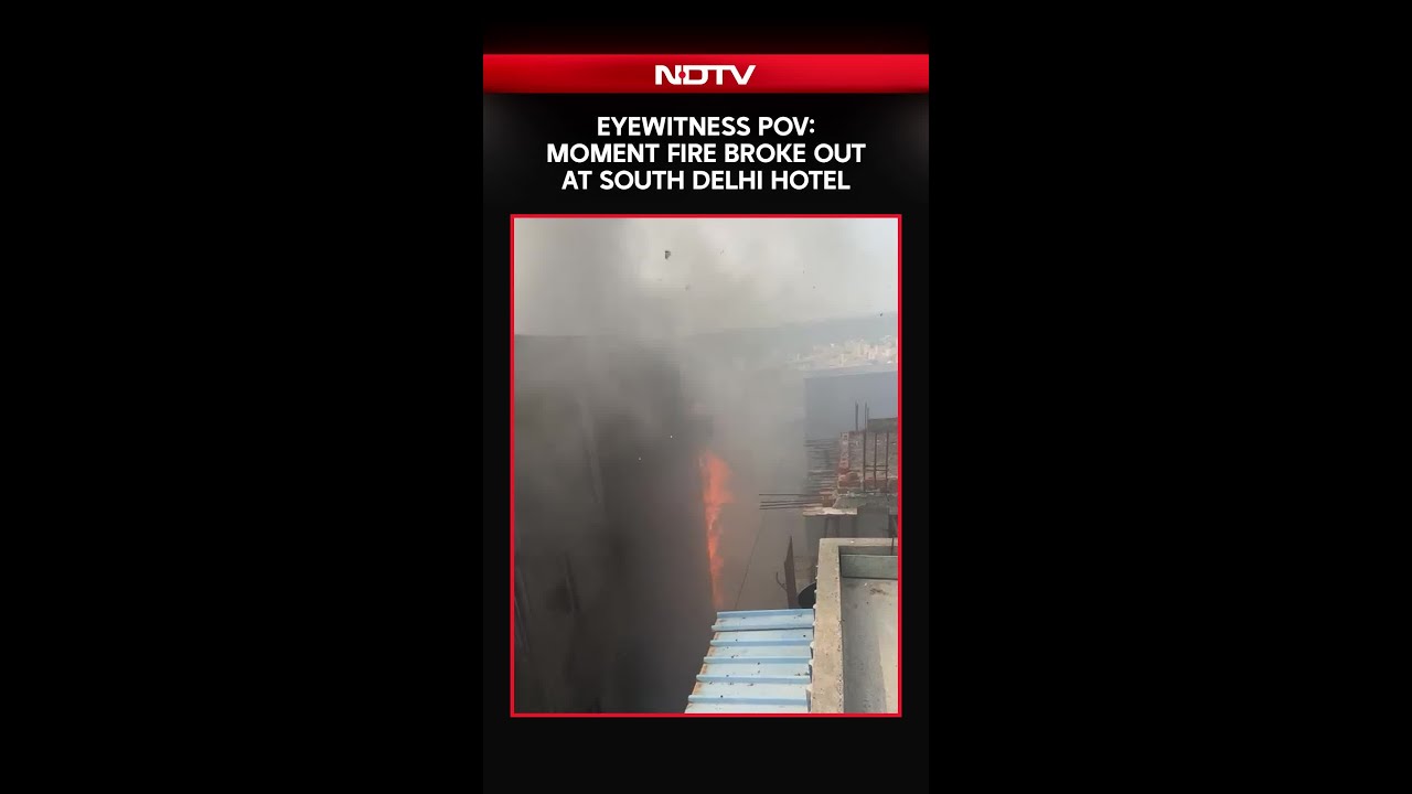 Delhi Fire Accident | Eyewitness POV: Moment Fire Broke Out At South Delhi Hotel
