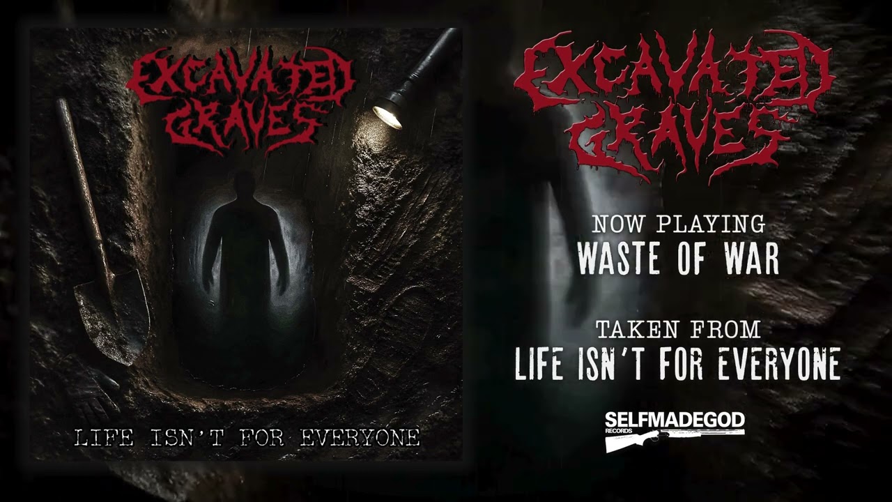 EXCAVATED GRAVES - Waste Of War