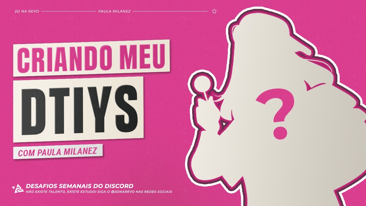 🔴 LIVE | Criando Meu DTIYS - com Paula Milanez