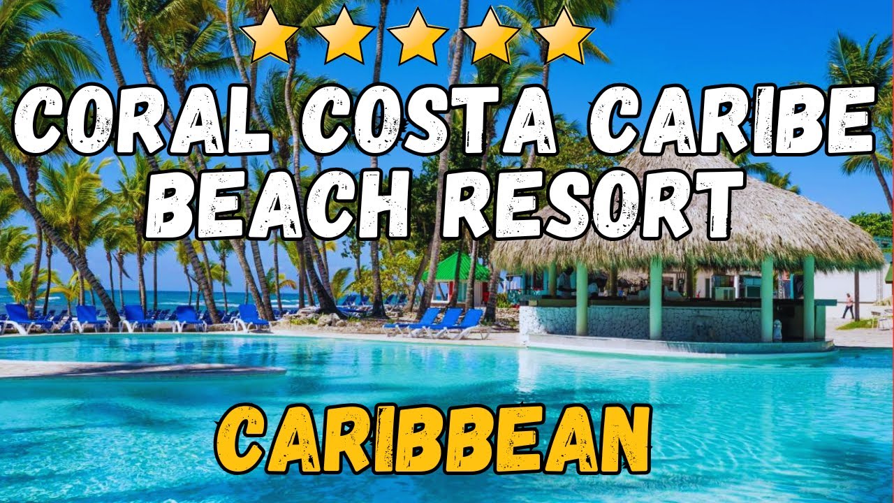 Обзор курорта Coral Costa Caribe Beach Resort | Лучший отель «всё включено» в Доминиканской Респу...