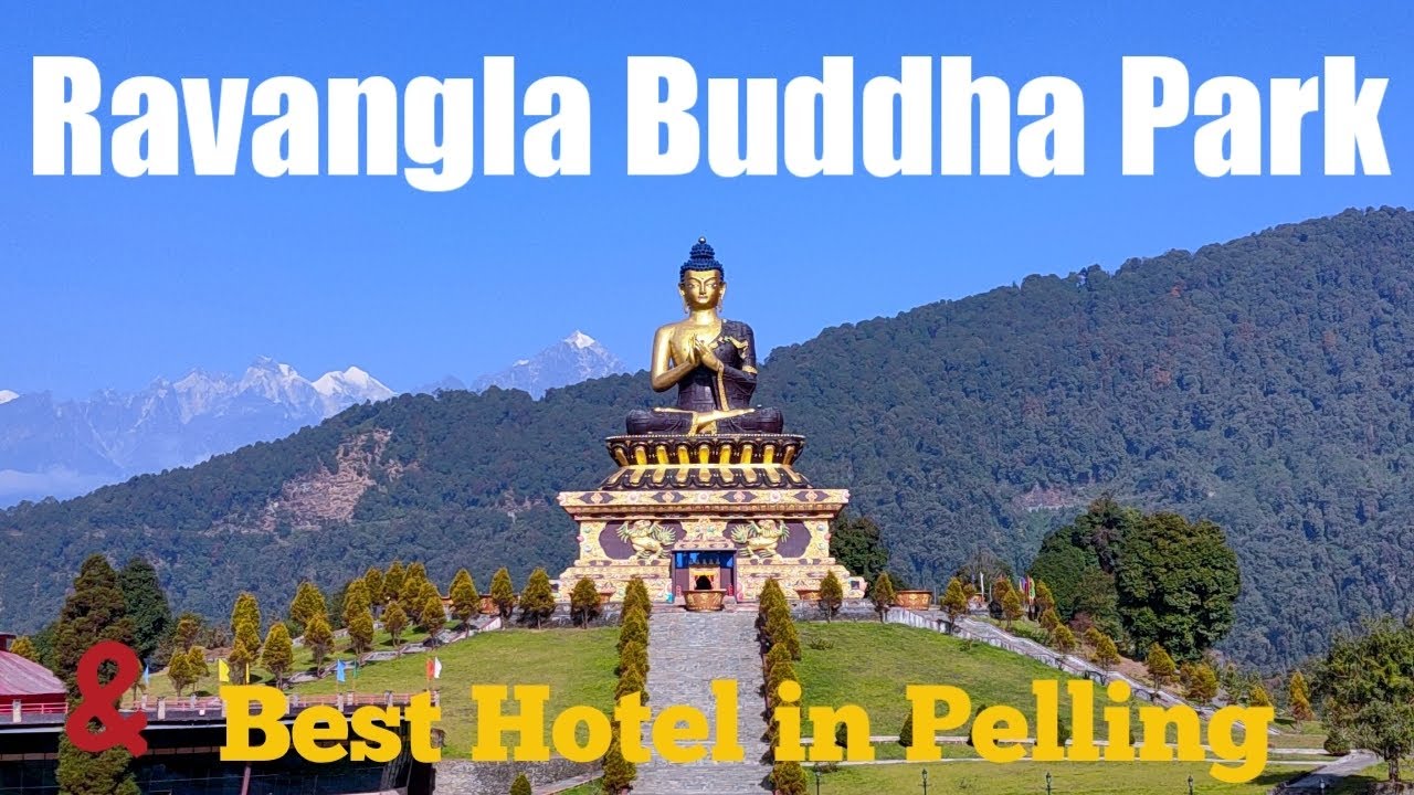Ravangla Buddha Park South Sikkim | Pelling Hotel with kanchanjunga View | Legship Mandir |