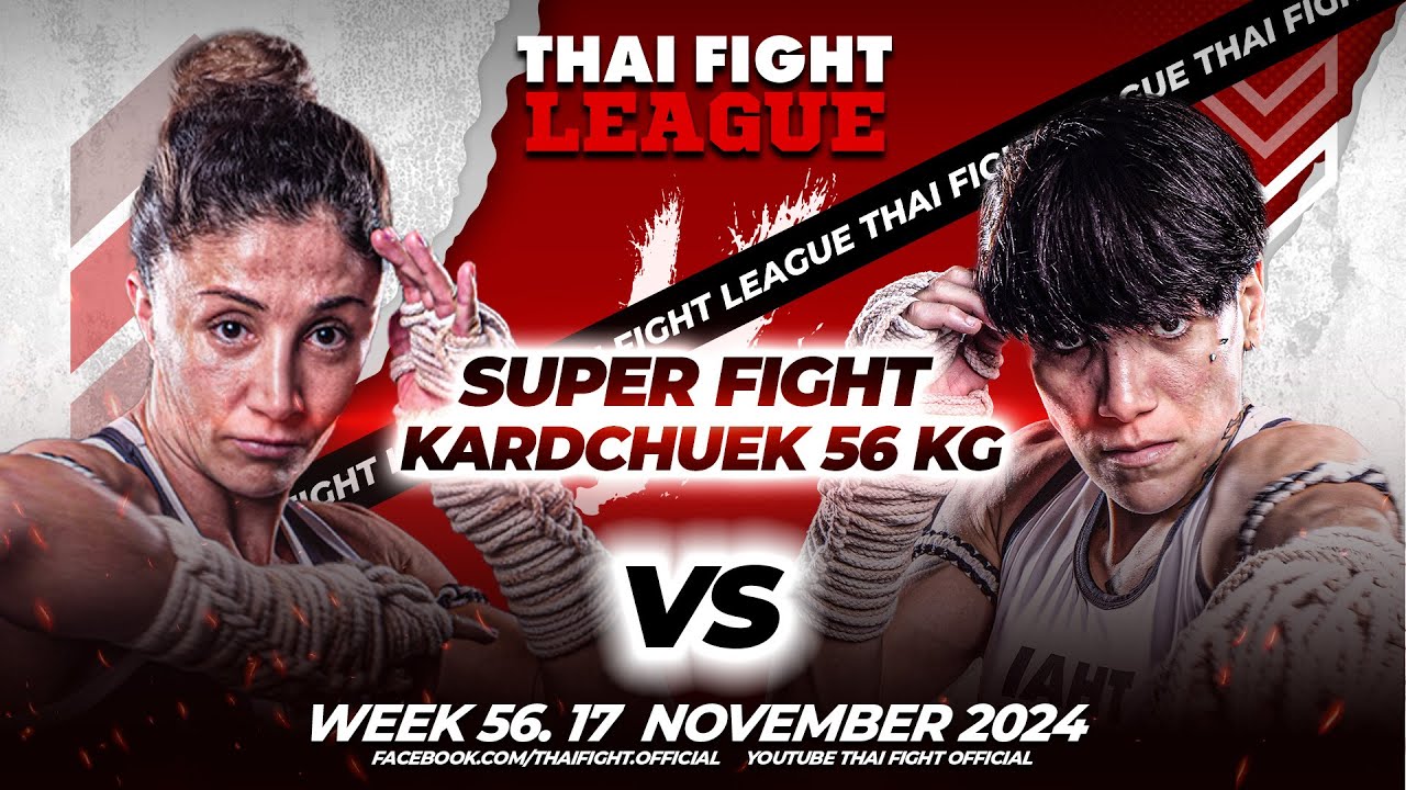 Brunilda Dushku VS Maria Eduarda | SUPER FIGHT KARD CHUEK | THAI FIGHT LEAGUE #56