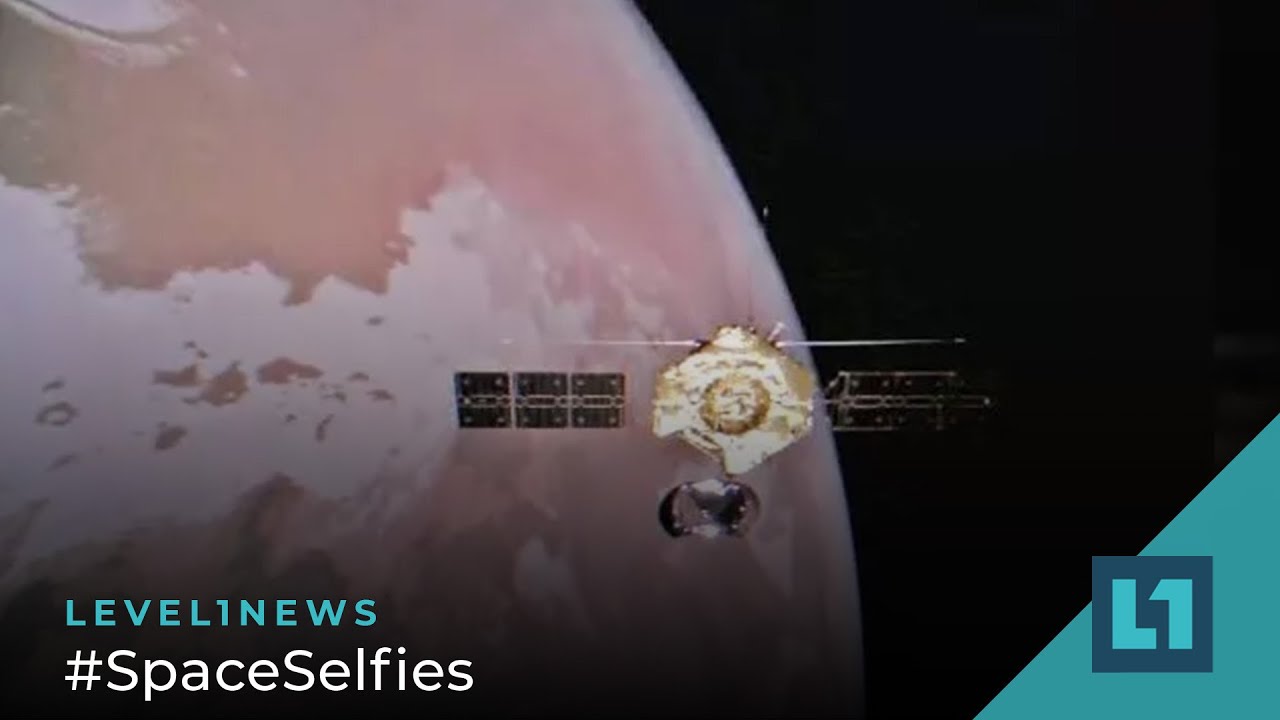 Level1 News January 11 2022: #SpaceSelfies