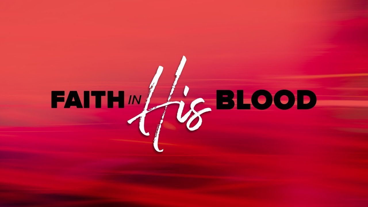 Never Stop Preaching Faith in the Blood!!! 